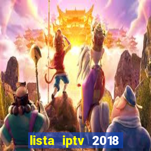 lista iptv 2018 gratis atualizada futebol